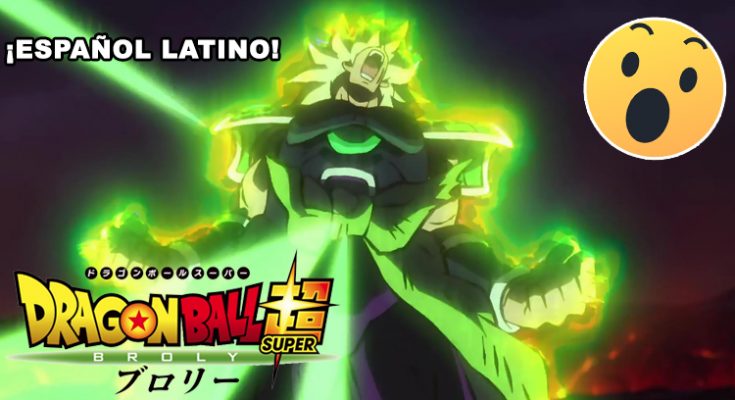 Se Filtra el Tráiler Oficial en Español Latino de la Nueva Película “Dragon  Ball Super: Broly”!! — 